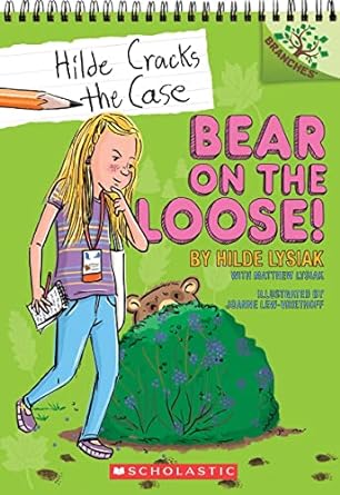 Bear on the Loose by Hilde and Matthew Lysiak
